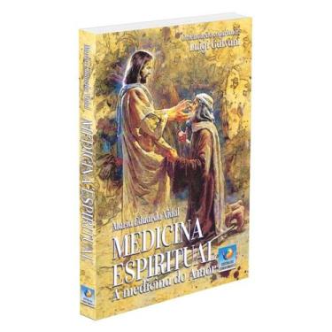 Imagem de Medicina Espiritual - A Medicina do Amor - EDITORA DO CONHECIMENTO