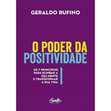 Imagem de O Poder da Positividade - Os 7 Princípios Para Blindar A Su