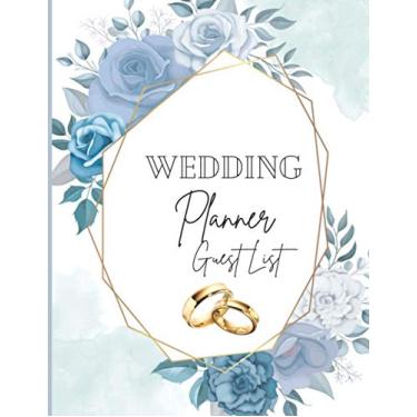 Imagem de Wedding Planner guest list: Wedding Planner guest list a planner for bride and bridegroom 120 pages 8.5*11 inch