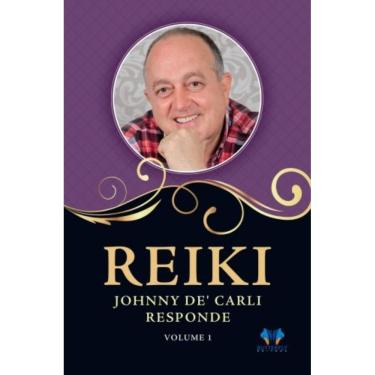 Imagem de Reiki, Johnny De Carli responde - Vol. 1