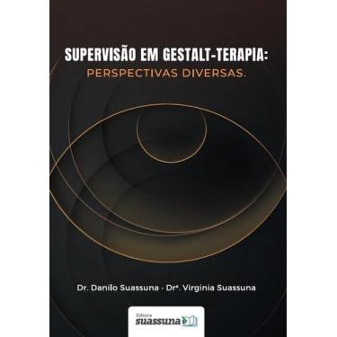 Imagem de Supervisão Em Gestalt-Terapia: Perspectivas Diversas - SUASSUNA, 3