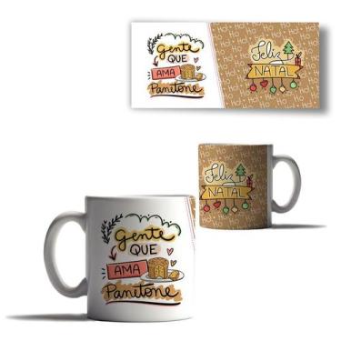 Imagem de Caneca Porcelana Natal Papai Noel Gente que Ama Panetone  - Enjoy Shop