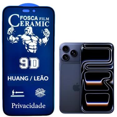 Imagem de Película Cerâmica Fosca Privacidade IPHONE X 11 12 13 14 15 16E 17 AIR PRO MAX Proteção Total, Anti-Risco, Anti-Espião e Não Deixa Marca De Dedo Na Tela (17 PRO MAX)