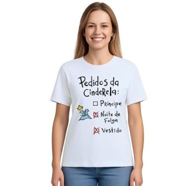Imagem de Camiseta Pedidos Da Cinderela Estampa Personalizada - Use P4, Branco, 