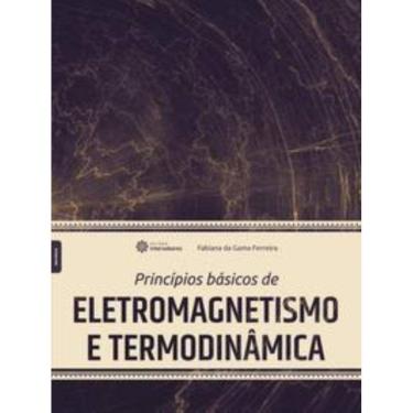 Imagem de Princípios básicos de eletromagnetismo e termodinâmica