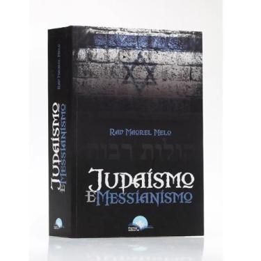 Imagem de Judaísmo E Messianismo  Rav. Maorel Melo
