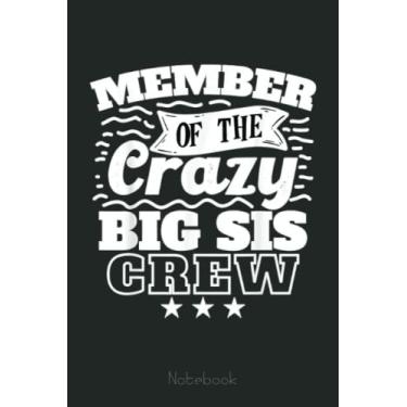Imagem de Member Of The Crazy Big Sister Crew Cool Crazy Family Party Notebook: Funny Monster Trucks Gifts for Kids Great Kids Appreciation Thank Gag Gifts for Girls Toddler Boys Dad Mom