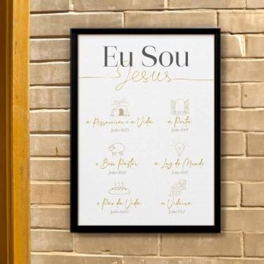 Imagem de Quadro Decorativo Cristão; Eu Sou Jesus; Quadros bíblicos; Versículos Bíblicos; Quadro com Mensagem Motivacional; Motivação; Quadro para Sala de estar; (Moldura Preta, 50x70, Emoldurado)