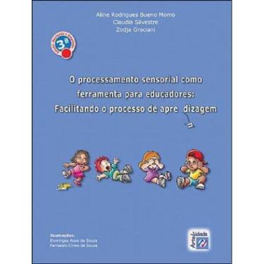 Imagem de Processamento Sensorial Como Ferramenta Para Educadores, O