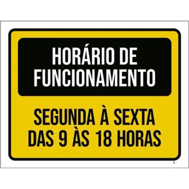 Imagem de Kit 3 Placa Horário Funcionamento Segunda Sexta 9 18H 36X46