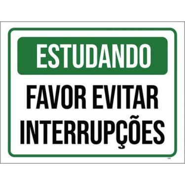 Imagem de Placa Sinalização Estudando Favor Evitar Interrupções 18X23 - Sinalizo