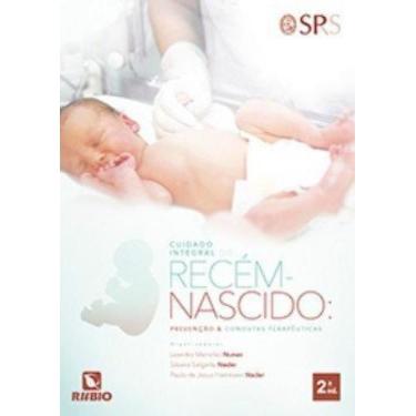 Imagem de Cuidado integral do recem-nascido: prevencao e condutas terapeuticas -