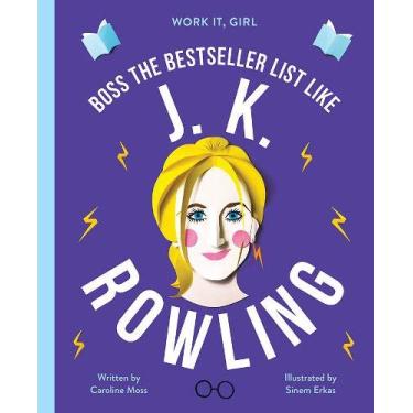Imagem de Work It, Girl: J. K. Rowling: Boss the bestseller list like