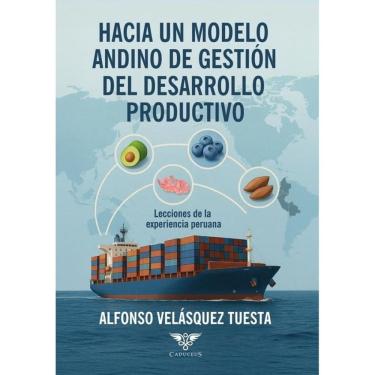 Imagem de Hacia un modelo andino de gestión del desarrollo productivo - Espanhol