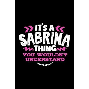 Imagem de Its A Sabrina Thing You Wouldnt Understand: College Ruled Composition Notebook 120 pages
