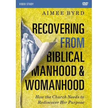 Imagem de Recovering from Biblical Manhood and Womanhood Video Study: How the Church Needs to Rediscover Her Purpose