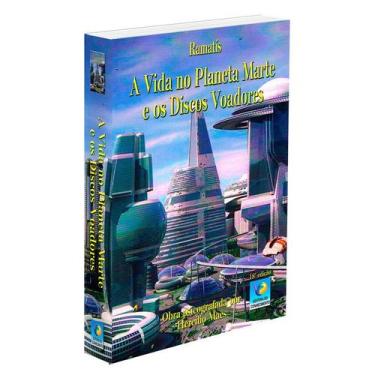 Imagem de Vida no Planeta Marte e os Discos Voadores (A) - EDITORA DO CONHECIMEN