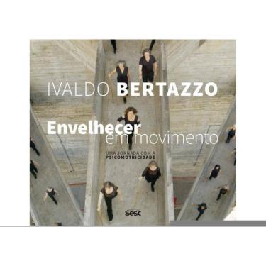 Imagem de Envelhecer Em Movimento - Uma Jornada Com A Psicomotricidade