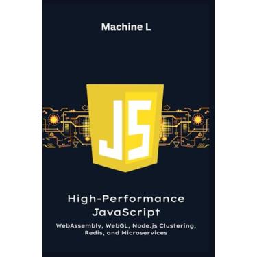 Imagem de High-Performance JavaScript: WebAssembly, WebGL, Node.js Clustering, Redis, and Microservices (Load-Balanced App Project): 7