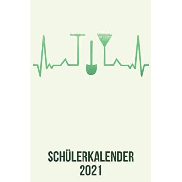 Imagem de Schülerkalender 2021: DIN A5 Kalender von 01/2021 - 12/2021 1 Tag = 1 Seite mit großem Tageskalender und großartiger Übersicht. Monatsübersicht, ... Kalenderbuch / Gärtner heartbeat herzschlag