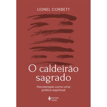 Imagem de O caldeirão sagrado: Psicoterapia como uma prática espiritual