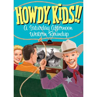 Imagem de Howdy, Kids!: A Saturday Afternoon Western Roundup