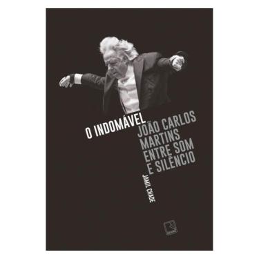 Imagem de O Indomável: João Carlos Martins Entre Som E Silêncio