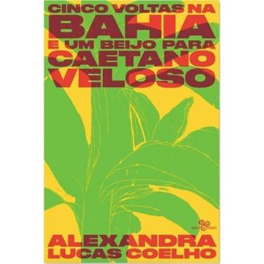 Imagem de Cinco Voltas na Bahia e um Beijo Para Caetano Veloso