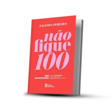 Imagem de Livro devocional não fique 100 - EDITORA IDENTIDADE