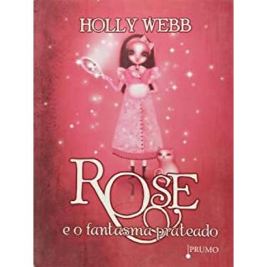 Imagem de Rose e o fantasma prateado - EDITORA ROCCO, 3