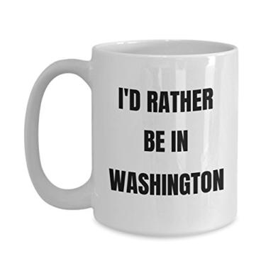 Imagem de Caneca Washington - I'd Rather be in Washington - Caneca de café - ideia de presentes de mordaça de Washington - Cesta de presente de Washington para homens ou mulheres