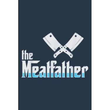 Imagem de The Meatfather Meat Father Butcher: Journal notebook, size 6 x 9 inches, 116 Pages