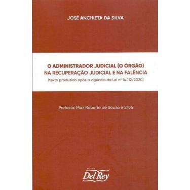 Imagem de Administrador Judicial (O Orgão) na Recuperação Judicial e na Falência, O - 01Ed/21