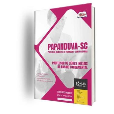 Imagem de Apostila Prefeitura de Papanduva - SC 2024 - Professor de Séries Inici