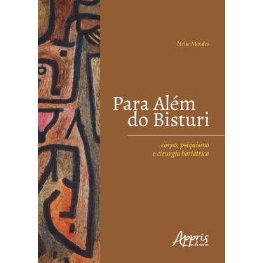 Imagem de Livro - Para além do bisturi: corpo, psiquismo e cirurgia bariátrica