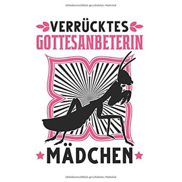 Imagem de Gottesanbeterin Tagesplaner: Verrücktes Gottesanbeterin Mädchen Praying Mantis/Kalender 2022 / Wochenplaner Tagesplaner Planer/Planungsbuch To-Do-Liste / 6x9 Zoll / 100 ausfüllbare Seiten