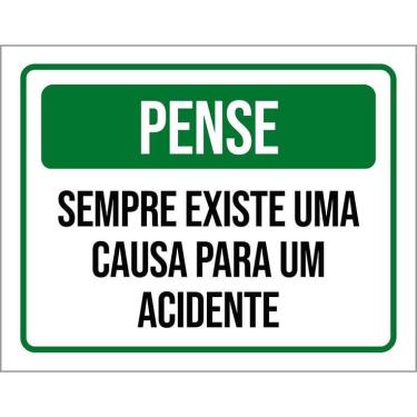 Imagem de Placa Pense Sempre Existe Causa Para Um Acidente 27X35