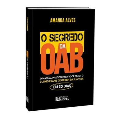Imagem de O Segredo da OAB - O manual prático para você fazer o último Exame de Ordem da sua vida em 30 dias