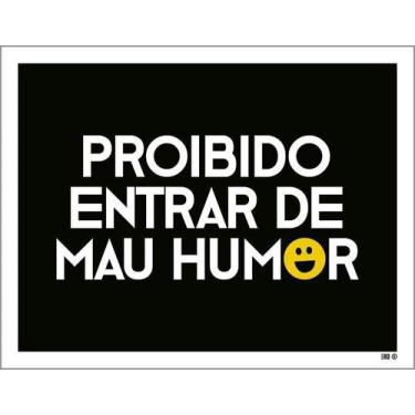 Imagem de Kit 3 Placa Acm Proibido Entrar Mau Humor 18X23 Branco - Sinalizo