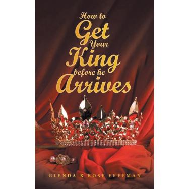 Imagem de How to Get Your King Before He Arrives