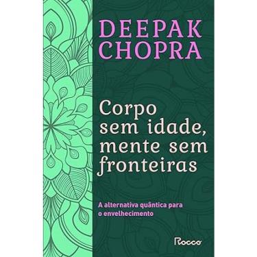 Imagem de Corpo sem idade, mente sem fronteiras: a alternativa quântica para O envelhecimento-capa nova