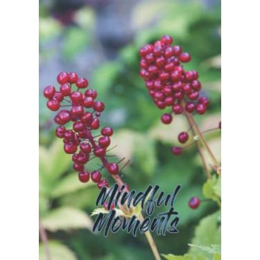 Imagem de Mindful Moments: Actaea rubra - Spring - Garden Theme - Sketchbook Journal - Blank Dot Grid Executive Composition Notebook Modern Calligraphy with Botanical Lettering - Urban Gardener Couture