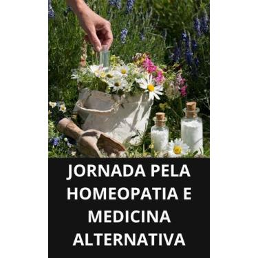 Imagem de Livro Jornada pela Homeopatia e Medicina Alternativa