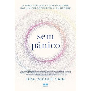 Imagem de Sem Pânico - A Nova Solução Holística Para Dar Um Fim Definitivo à Ansiedade