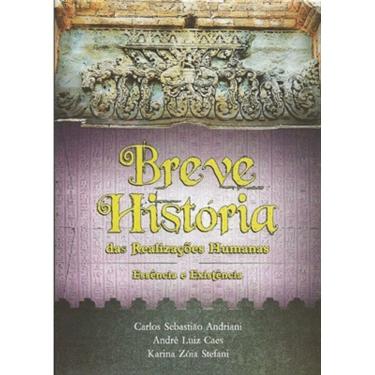 Imagem de Breve história das realizações humanas - essência e existência