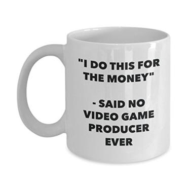 Imagem de Caneca I Do This for the Money - Said No Video Game Producer Ever - Caneca de café de cacau quente divertido - Ideia de presente de aniversário de Natal