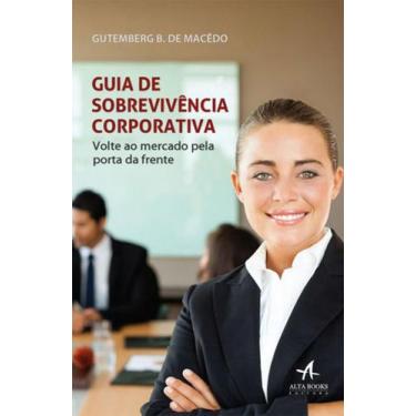 Imagem de Guia De Sobrevivencia Corporativa - Alta Books