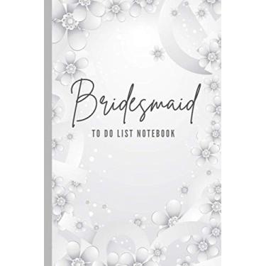 Imagem de Bridesmaid To Do List Notebook: Light Gray Sparkle Flower Art - Modern Floral Theme / Checklist Planner / Event Planning Journal To Write In / Wedding ... Bridesmaid from Bride / Cute Card Alternative