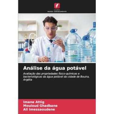 Imagem de Análise da água potável: Avaliação das propriedades físico-químicas e bacteriológicas da água potável da cidade de Bouira, Argélia
