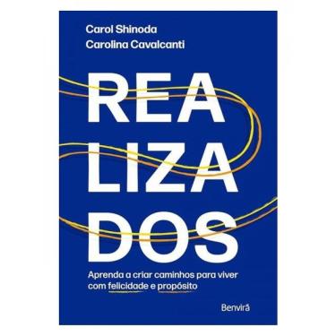 Imagem de Realizados - Aprenda A Criar Caminhos Para Viver Com Felicidade E Propósito
